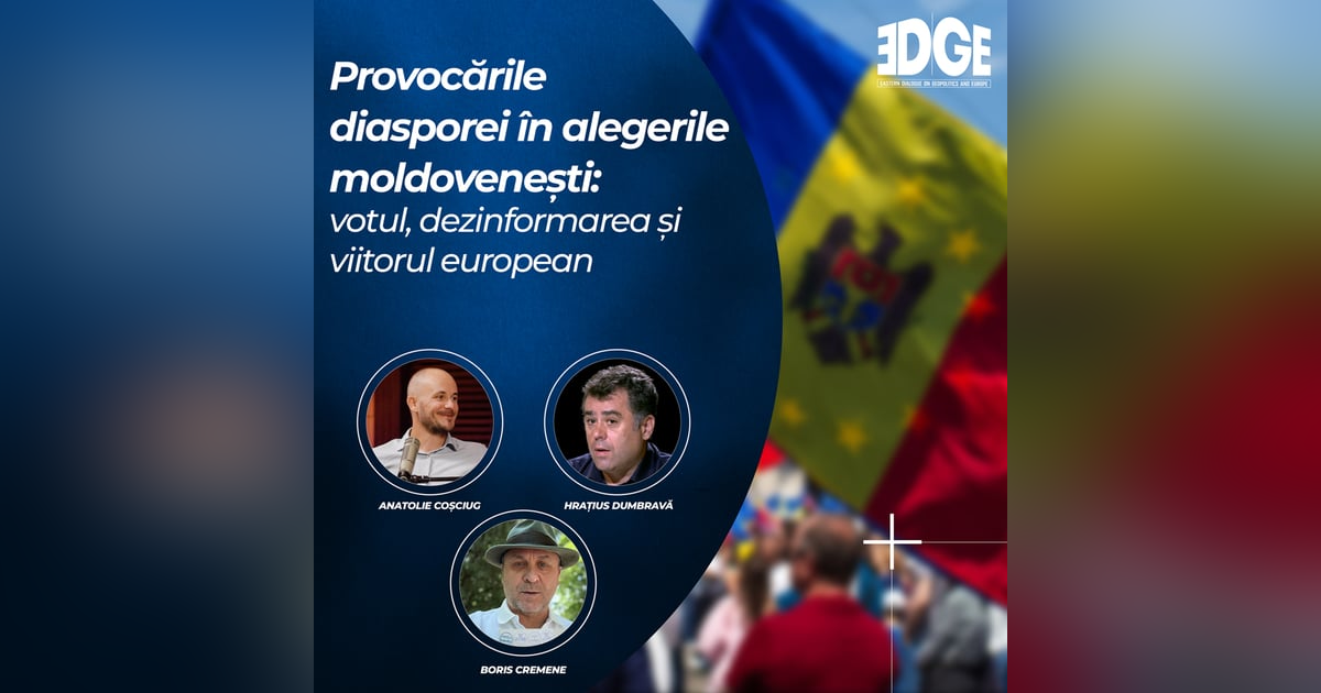 Provocările diasporei în alegerile moldovenești: votul, dezinformarea și viitorul european Provocările diasporei în alegerile moldovenești: votul, dezinformarea și viitorul european