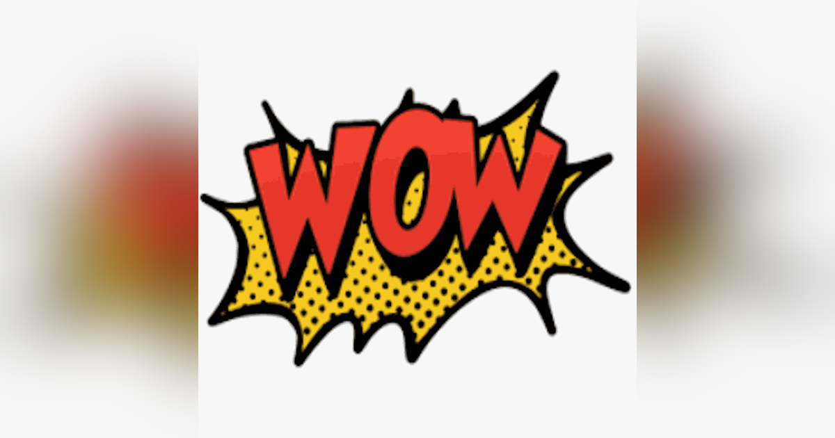 Episode 17: The Wow Factor Episode 17: The Wow Factor