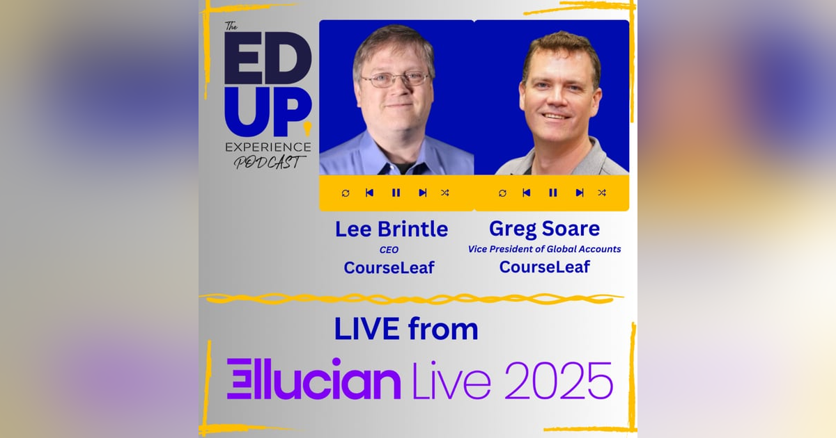 LIVE from Ellucian LIVE 2025 - with Lee Brintle, CEO, Greg Soare, Vice President of Global Accounts, CourseLeaf LIVE from Ellucian LIVE 2025 - with Lee Brintle, CEO, Greg Soare, Vice President of Global Accounts, CourseLeaf