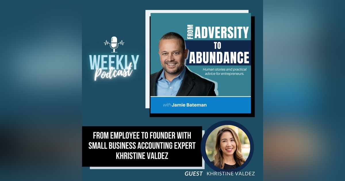 From Employee to Founder with Small Business Accounting Expert Khristine Valdez From Employee to Founder with Small Business Accounting Expert Khristine Valdez