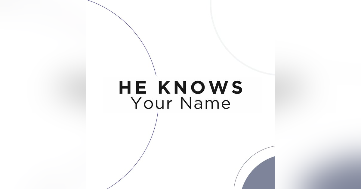 E326: He Knows Your Name E326: He Knows Your Name