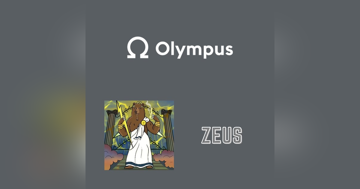 EP 15 - Zeus of Olympus DAO ($OHM) EP 15 - Zeus of Olympus DAO ($OHM)