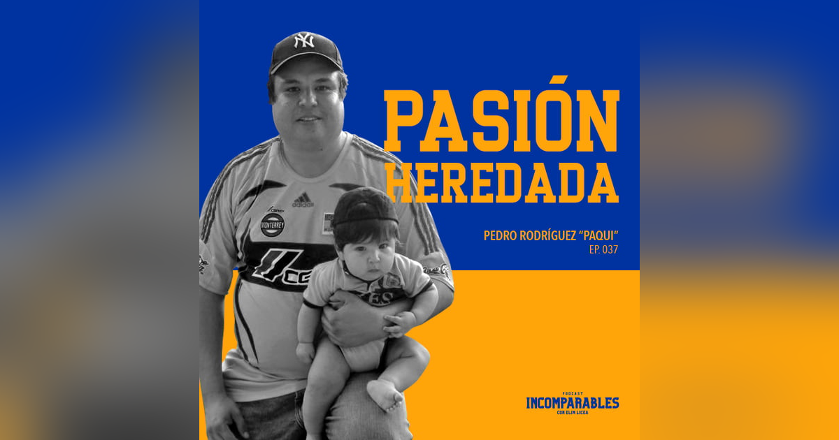 037 | Pasión heredada | Pedro Rodríguez 037 | Pasión heredada | Pedro Rodríguez