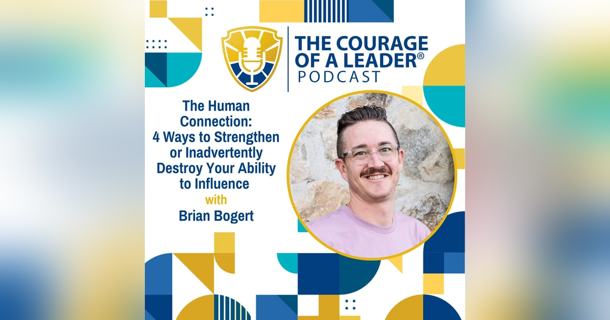 The Human Connection: 4 Ways to Strengthen or Inadvertently Destroy Your Ability to Influence | Brian Bogert The Human Connection: 4 Ways to Strengthen or Inadvertently Destroy Your Ability to Influence | Brian Bogert