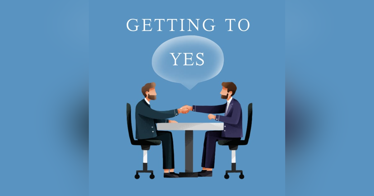 Getting to Yes: Negotiating Agreement Without Giving In, by Roger Fisher, William Ury, Bruce Patton (Havard Negotiation Project) Getting to Yes: Negotiating Agreement Without Giving In, by Roger Fisher, William Ury, Bruce Patton (Havard Negotiation Project)