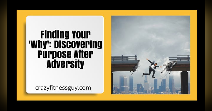 image for Finding Your 'Why': Discovering Purpose After Adversity