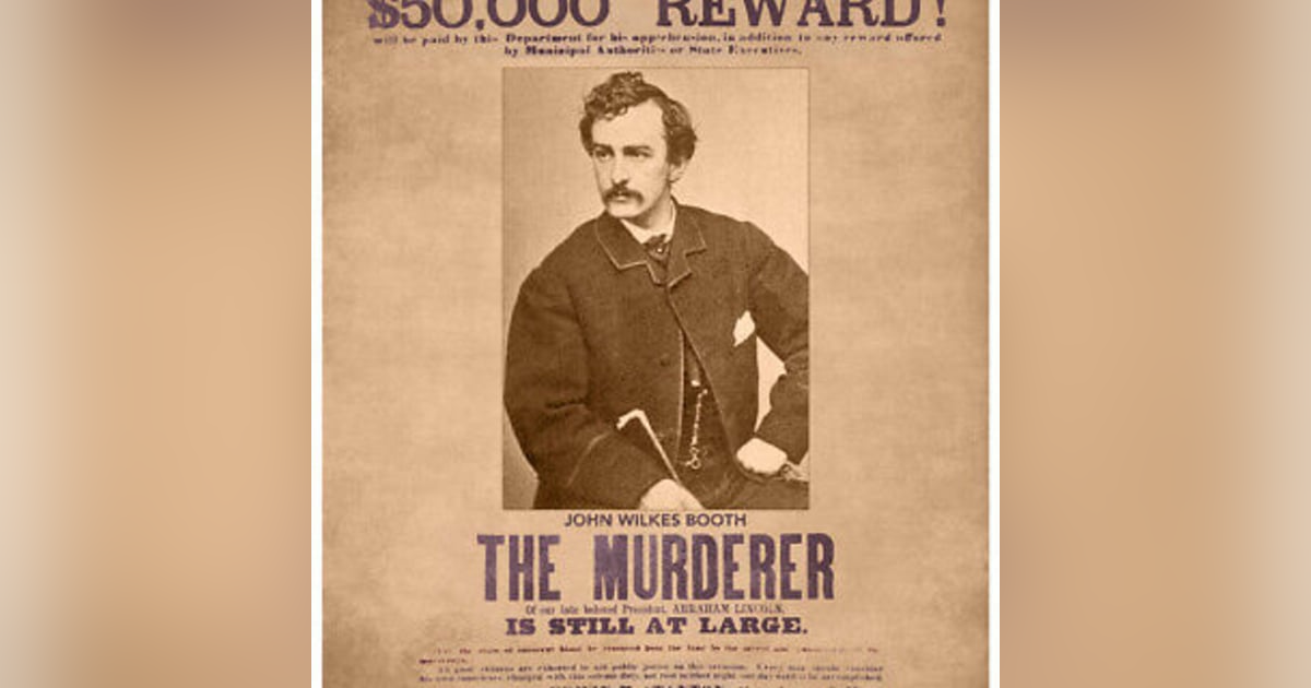 25-Part 2/John Wilkes Booth: Illegitimate Son, Jealous Brother, Actor, Assassinator 25-Part 2/John Wilkes Booth: Illegitimate Son, Jealous Brother, Actor, Assassinator