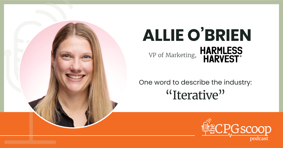 Allie O'Brien: VP of Marketing, Harmless Harvest Allie O'Brien: VP of Marketing, Harmless Harvest