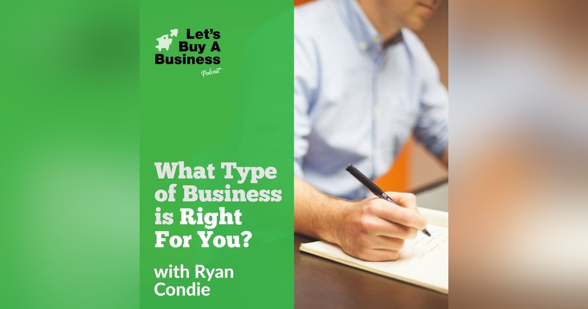 What Type of Business is Right For You? What Type of Business is Right For You?