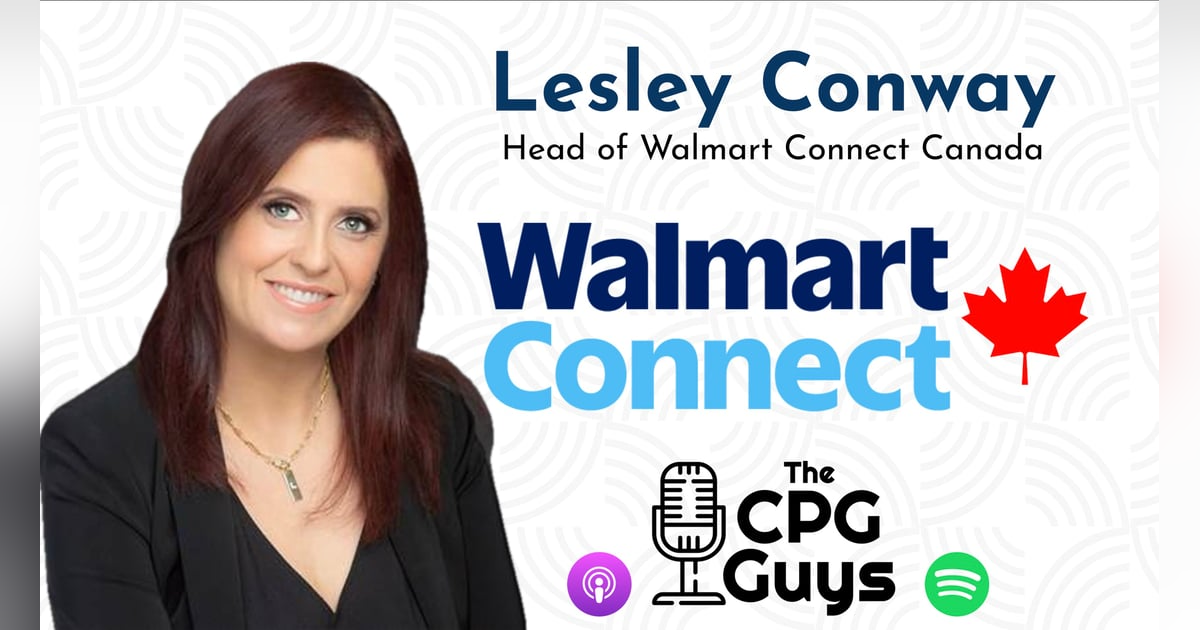 Full Funnel Retail Media in Canada with Walmart Connect's Lesley Conway Full Funnel Retail Media in Canada with Walmart Connect's Lesley Conway
