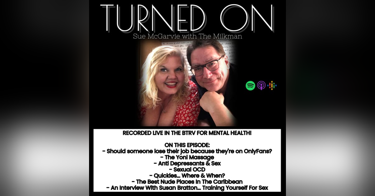 Quickies, Sex OCD, The Yoni Massage, Nude Vacation Spots - Turned On The Podcast May 9, 2023 Quickies, Sex OCD, The Yoni Massage, Nude Vacation Spots - Turned On The Podcast May 9, 2023