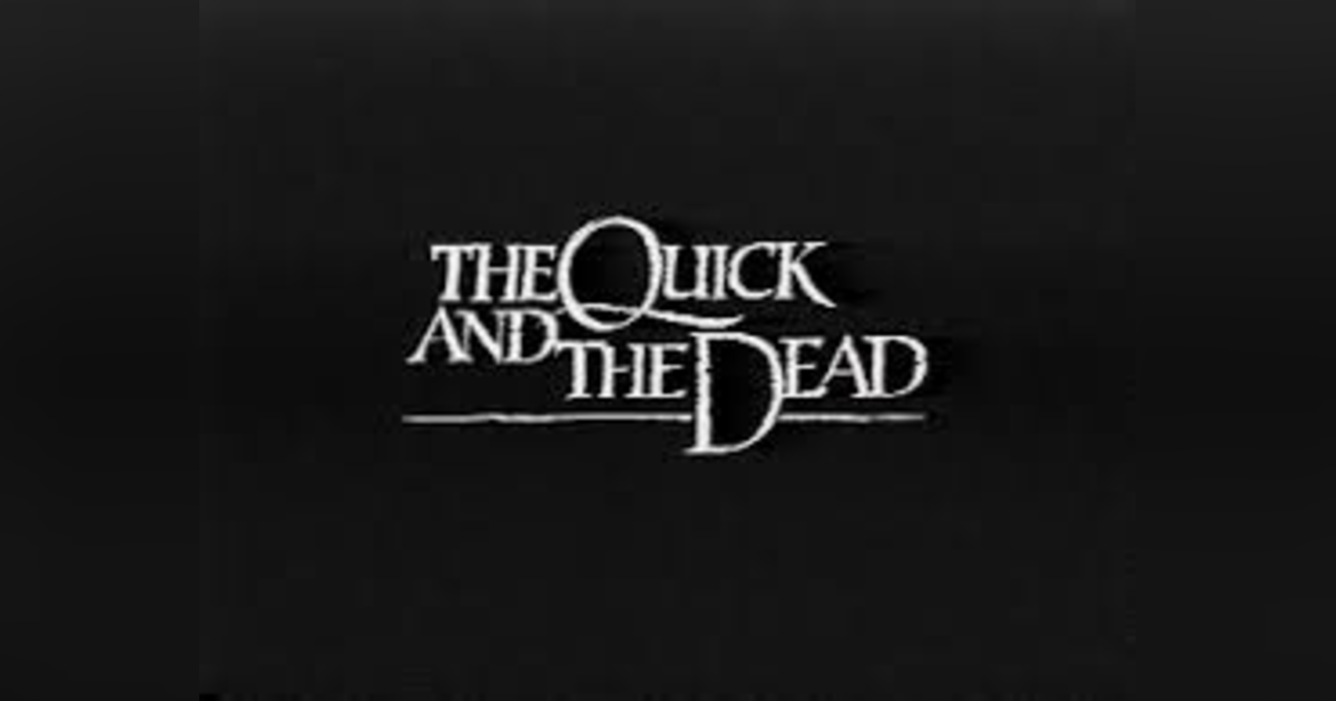 THE QUICK AND THE DEAD (PT I): LEGENDARY GUNFIGHTERS OF THE OLD WEST THE QUICK AND THE DEAD (PT I): LEGENDARY GUNFIGHTERS OF THE OLD WEST