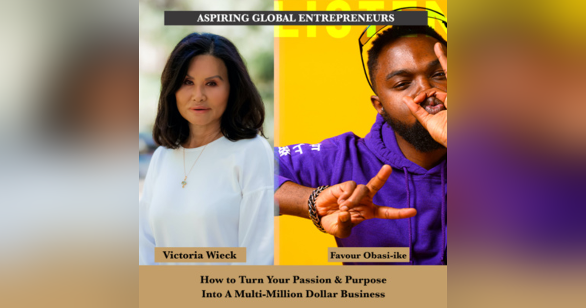 How to Turn Your Passion & Purpose Into A Multi-Million Dollar Business with Victoria Wieck ๐ฐ - 192 How to Turn Your Passion & Purpose Into A Multi-Million Dollar Business with Victoria Wieck ๐ฐ - 192