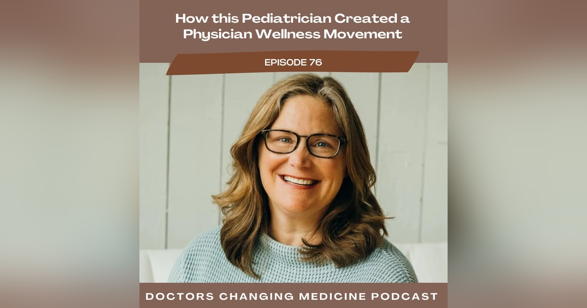 How this Pediatrician Created a Physician Wellness Movement with Dr. Kathy Stepien How this Pediatrician Created a Physician Wellness Movement with Dr. Kathy Stepien