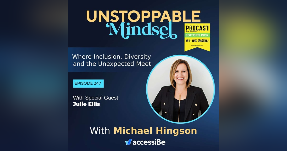 Episode 247 – Unstoppable Successful Entrepreneur and Big Gorgeous Goals Setter with Julie Ellis Episode 247 – Unstoppable Successful Entrepreneur and Big Gorgeous Goals Setter with Julie Ellis