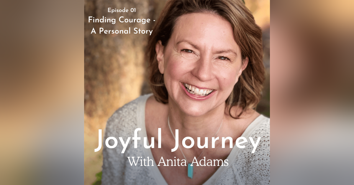 Finding Courage - A Personal Story Finding Courage - A Personal Story