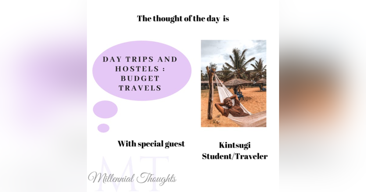 Budget Travels : Hostels and Day Trips Budget Travels : Hostels and Day Trips