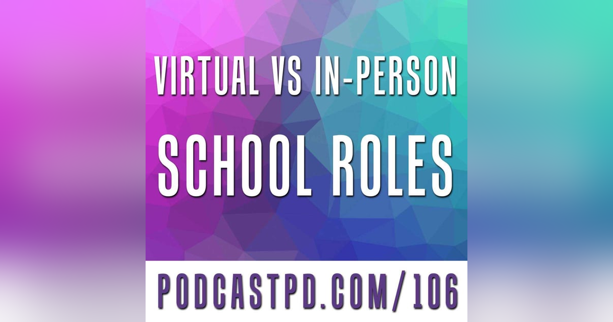 Virtual vs In-Person School Roles - PPD106 Virtual vs In-Person School Roles - PPD106
