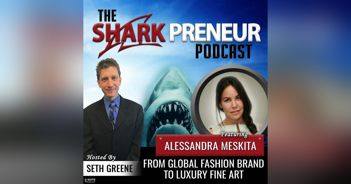 669: From Global Fashion Brand to Luxury Fine Art with Alessandra Meskita 669: From Global Fashion Brand to Luxury Fine Art with Alessandra Meskita