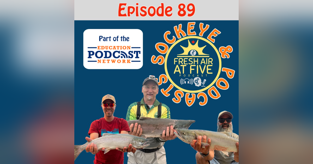 Sockeye and Podcasts - FAAF89 Sockeye and Podcasts - FAAF89