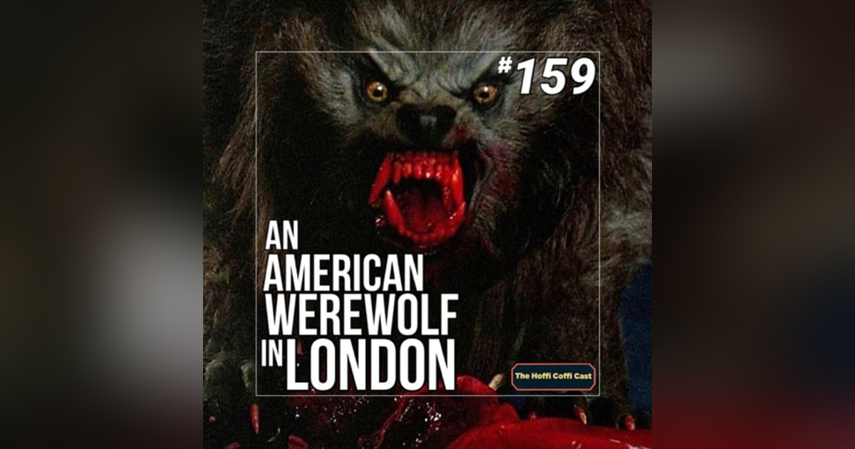 159 - An American Werewolf in London (1981) 159 - An American Werewolf in London (1981)