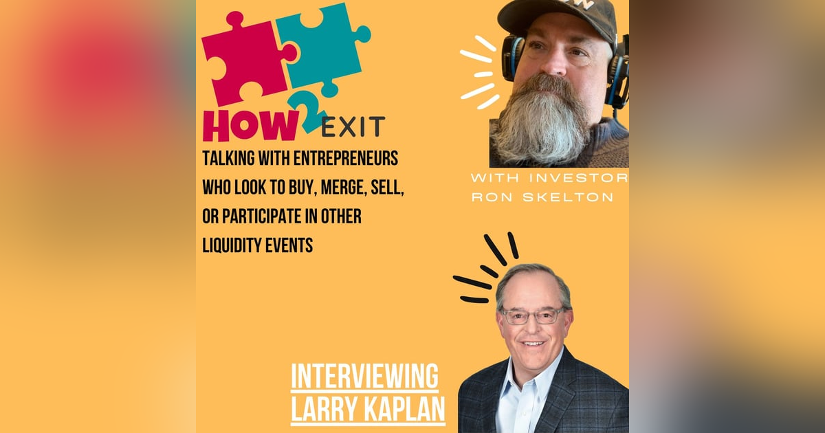 E88: The Hidden Powers Of ESOPs in M&A w/ Larry Kaplan - at CSG Partners - How2Exit E88: The Hidden Powers Of ESOPs in M&A w/ Larry Kaplan - at CSG Partners - How2Exit