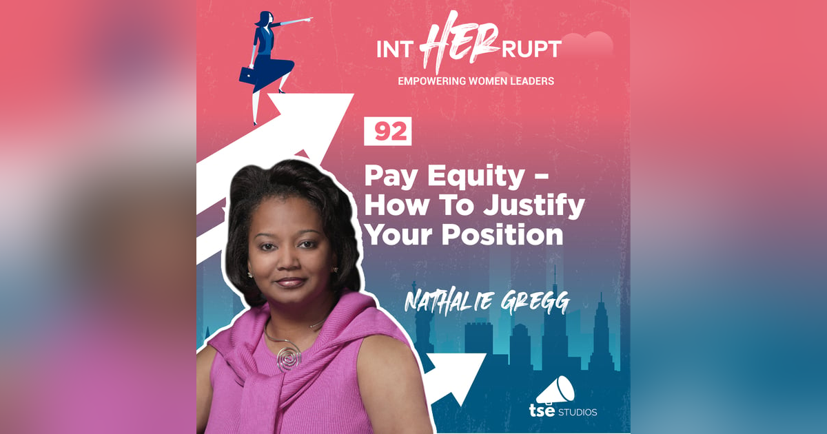 INT 092: Pay Equity – How To Justify Your Position INT 092: Pay Equity – How To Justify Your Position