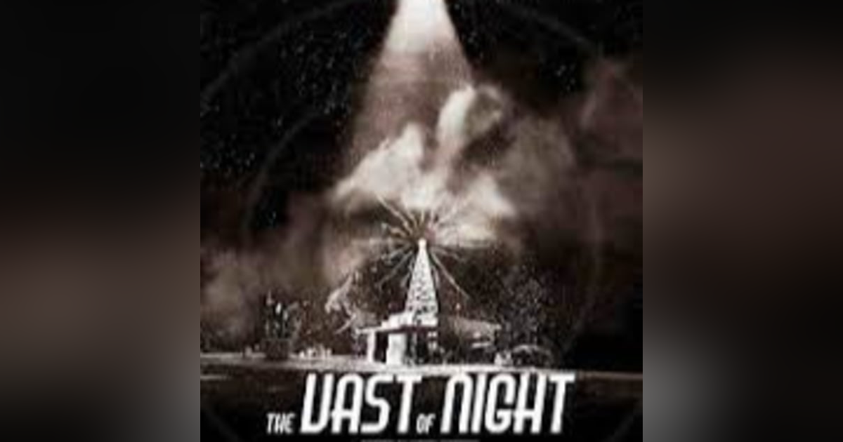 31 Days of Horror, 2025: Day 21 - The Vast of Night (2019) 31 Days of Horror, 2025: Day 21 - The Vast of Night (2019)