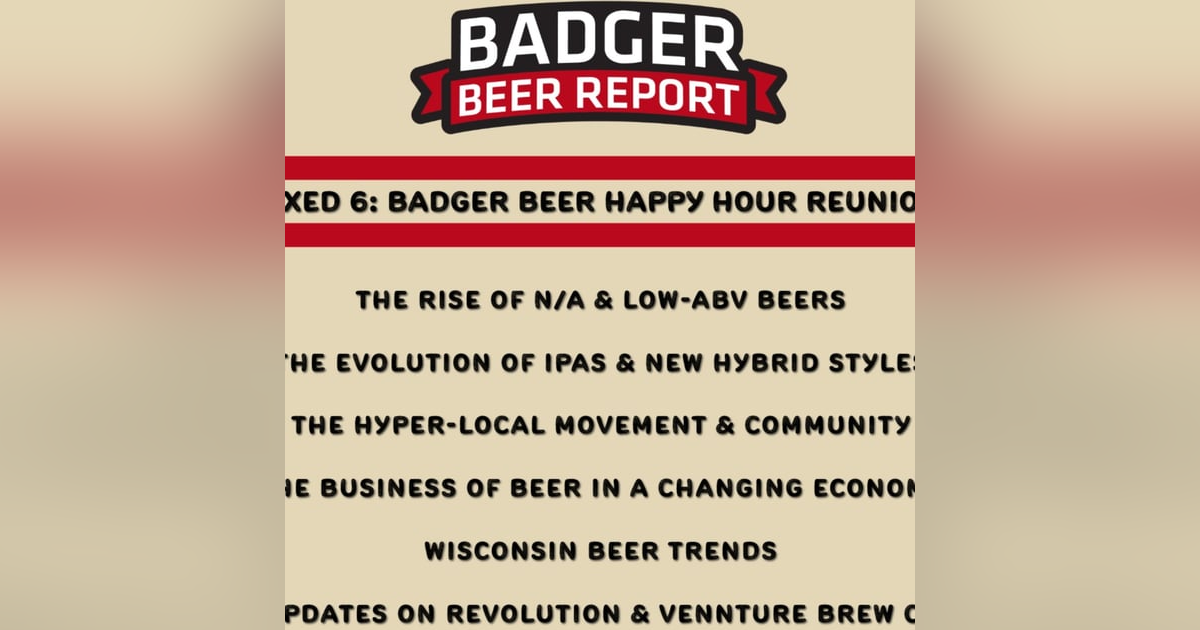 Badger Beer Report Mixed 6: Badger Beer Happy Hour Reunion Badger Beer Report Mixed 6: Badger Beer Happy Hour Reunion