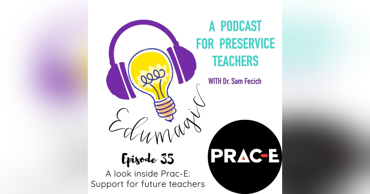 A look inside Prac-E: Support for future teachers E35 A look inside Prac-E: Support for future teachers E35