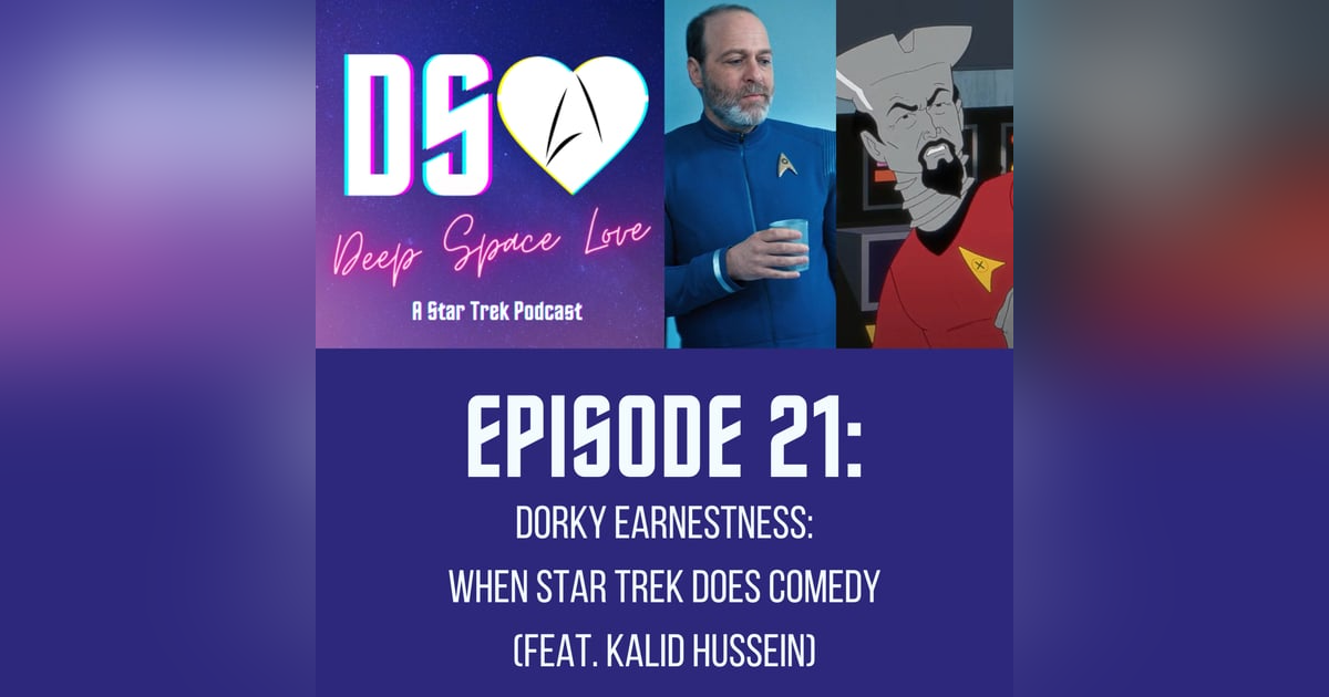 21. Dorky Earnestness: When Star Trek Does Comedy (feat. Kalid Hussein) 21. Dorky Earnestness: When Star Trek Does Comedy (feat. Kalid Hussein)