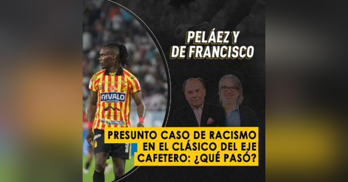 Presunto caso de racismo en el clásico del Eje Cafetero: ¿qué pasó? Presunto caso de racismo en el clásico del Eje Cafetero: ¿qué pasó?