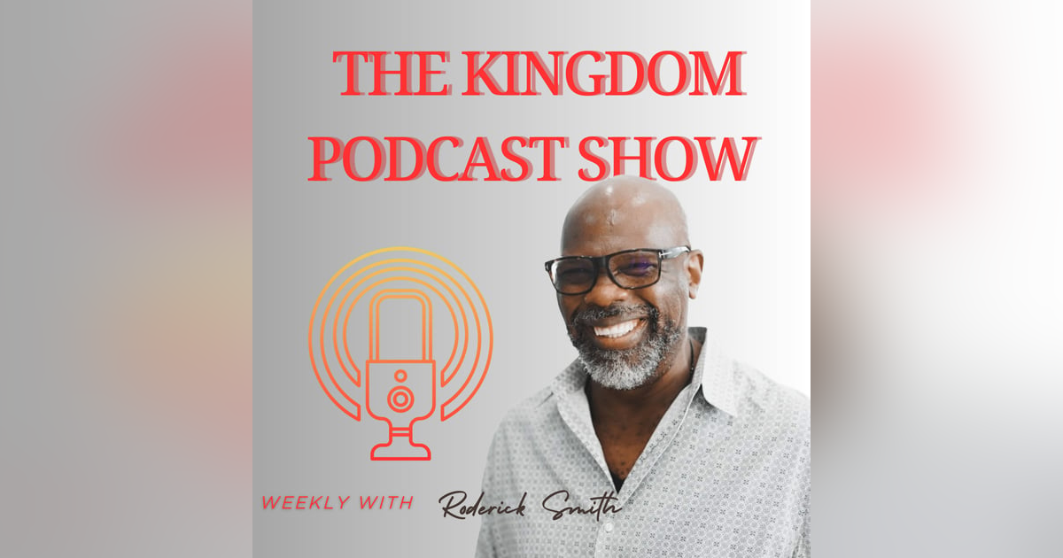 THE KINGDOM PODCAST SHOW THE KINGDOM PODCAST SHOW