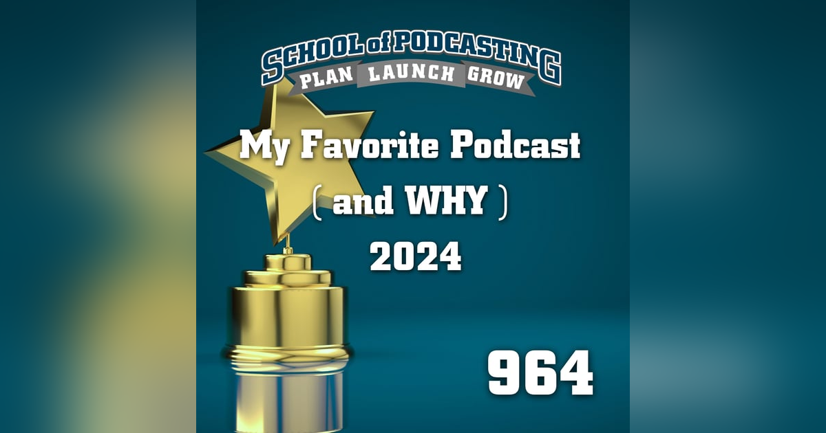 My Favorite Podcast - and WHY - 2024 My Favorite Podcast - and WHY - 2024