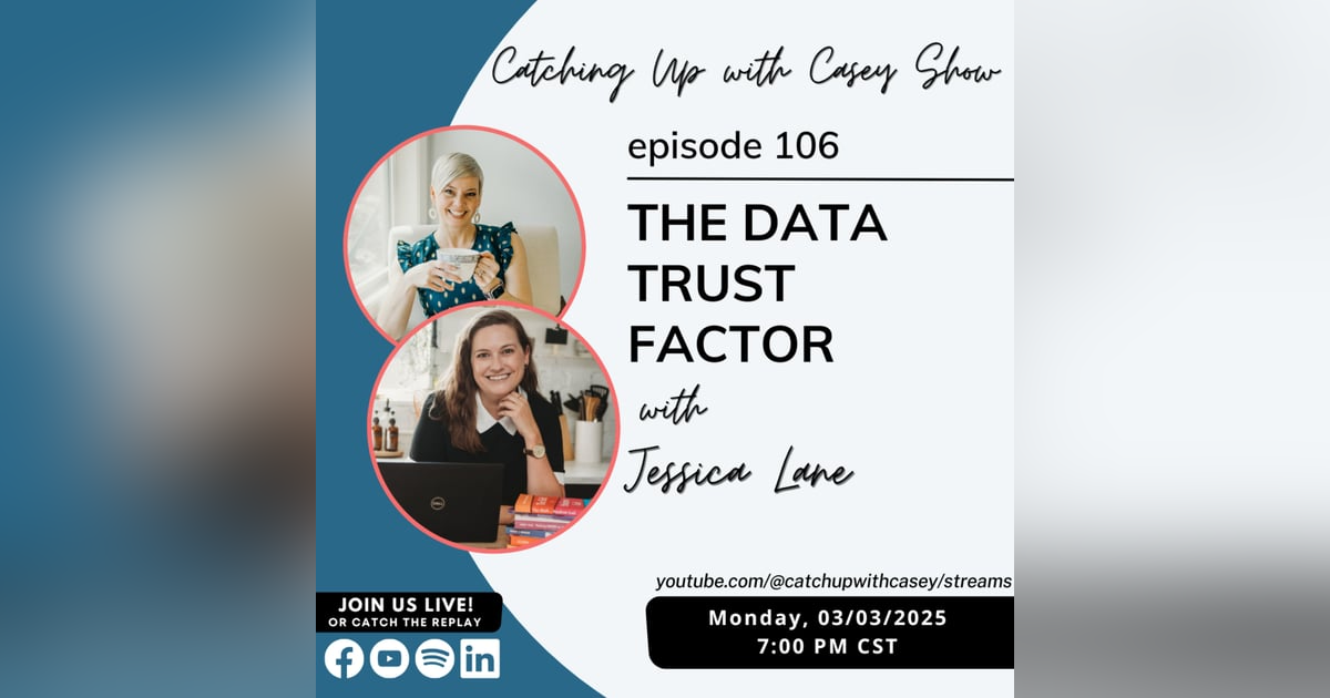 106. The Data Trust Factor with Jessica Lane 106. The Data Trust Factor with Jessica Lane