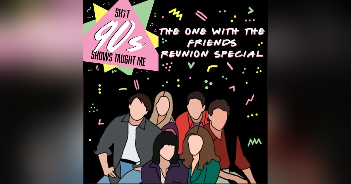 BONUS: Friends Reunion BONUS: Friends Reunion