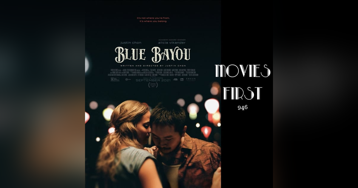 Blue Bayou (Drama) (the @MoviesFirst review) Blue Bayou (Drama) (the @MoviesFirst review)