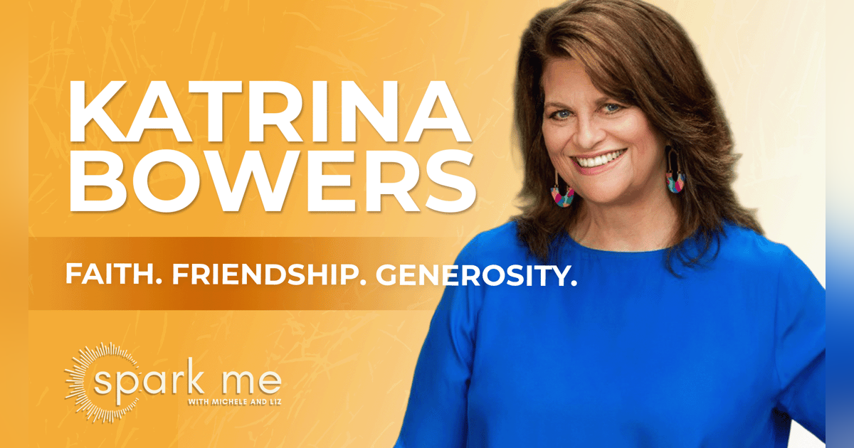 Faith, Friendship & Finding Purpose: How Katrina Bowers Turned Life’s Twists into Grace Faith, Friendship & Finding Purpose: How Katrina Bowers Turned Life’s Twists into Grace