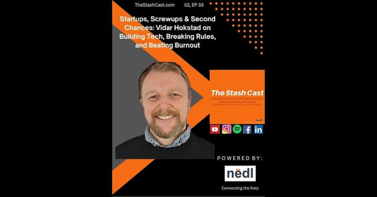 Startups, Screwups & Second Chances: Vidar Hokstad on Building Tech, Breaking Rules, and Beating Burnout Startups, Screwups & Second Chances: Vidar Hokstad on Building Tech, Breaking Rules, and Beating Burnout