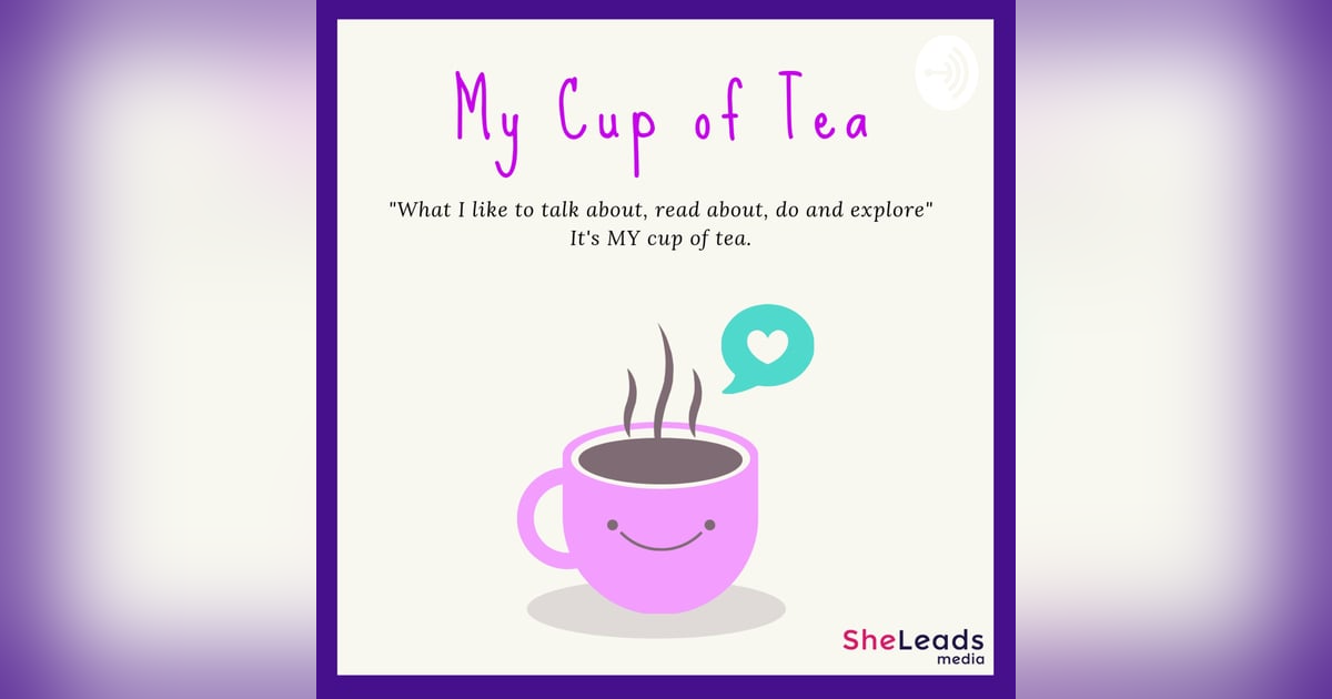 My Cup Of Tea, by Adrienne Garland My Cup Of Tea, by Adrienne Garland