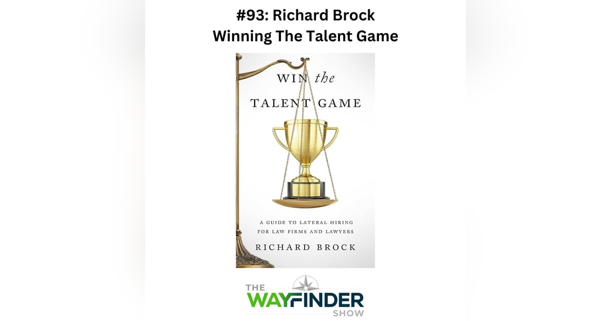 #93: Winning the Talent Game - Richard Brock #93: Winning the Talent Game - Richard Brock