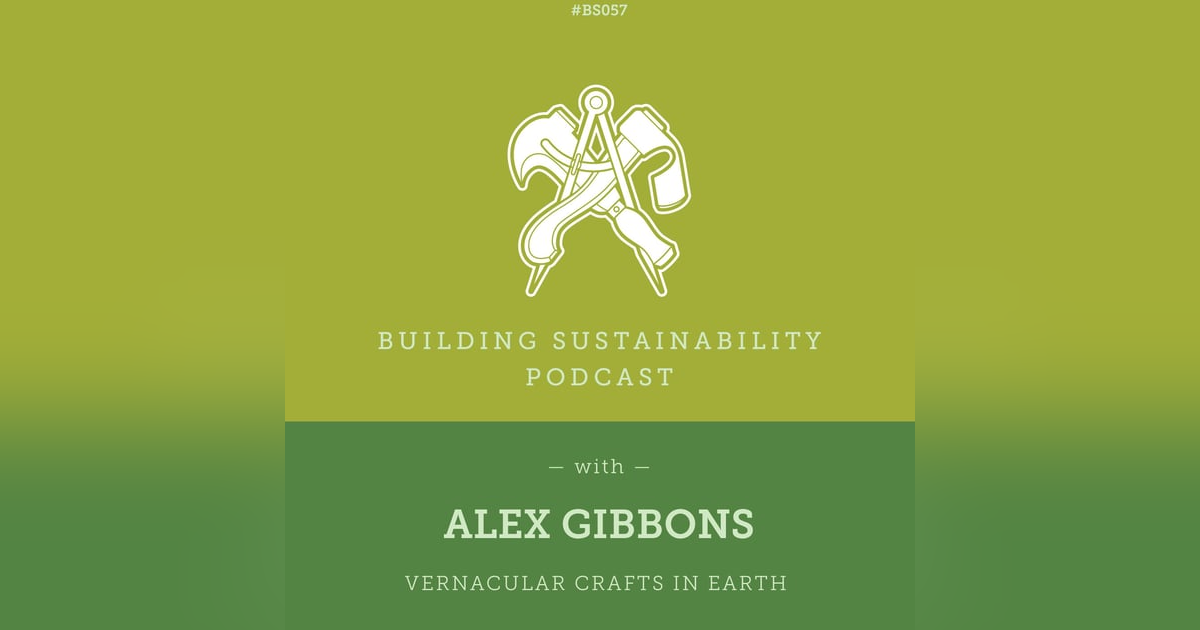 Vernacular Crafts in Earth Pt1 - Alex Gibbons - BS057 Vernacular Crafts in Earth Pt1 - Alex Gibbons - BS057