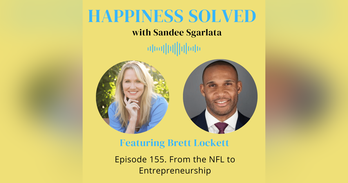 155. From the NFL to Entrepreneurship with Bret Lockett 155. From the NFL to Entrepreneurship with Bret Lockett