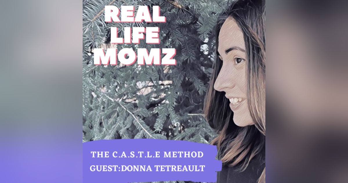 The C.A.S.T.L.E Method with Donna Tetreault The C.A.S.T.L.E Method with Donna Tetreault