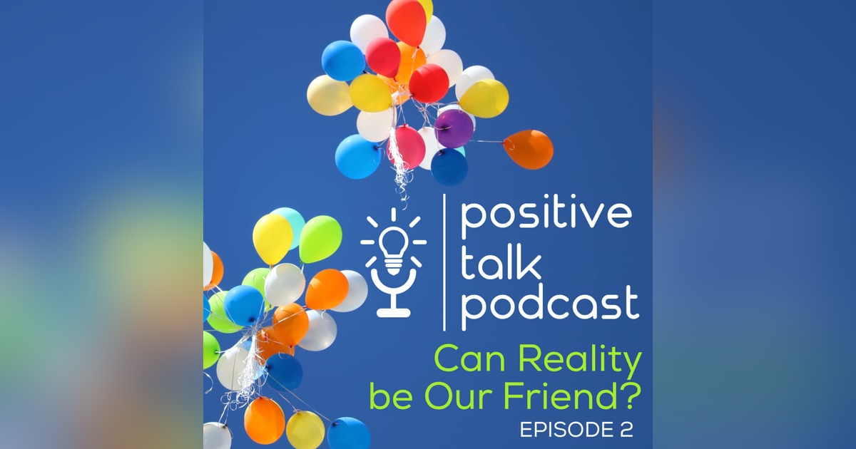 Can Reality Be Our Friend? Can Reality Be Our Friend?