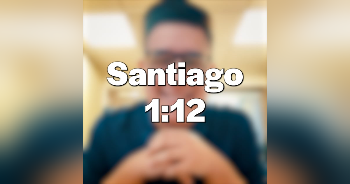 🙏🏼 Santiago 1:12 | Un Momento Para el Alma 🙏🏼 Santiago 1:12 | Un Momento Para el Alma