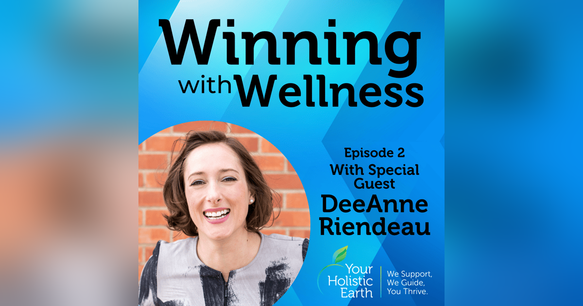 EP02: YOU have the power, YOU have the Choice, Heal YOU with DeeAnne Riendeau EP02: YOU have the power, YOU have the Choice, Heal YOU with DeeAnne Riendeau