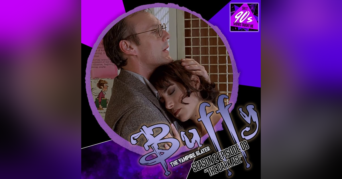 Buffy the Vampire Slayer: Season 2 Episode 8 - The Dark Ages Buffy the Vampire Slayer: Season 2 Episode 8 - The Dark Ages
