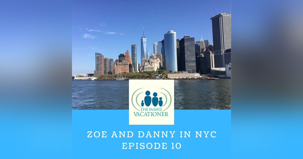 New York City with Older Kids | Danny and Zoe’s Family Adventure New York City with Older Kids | Danny and Zoe’s Family Adventure