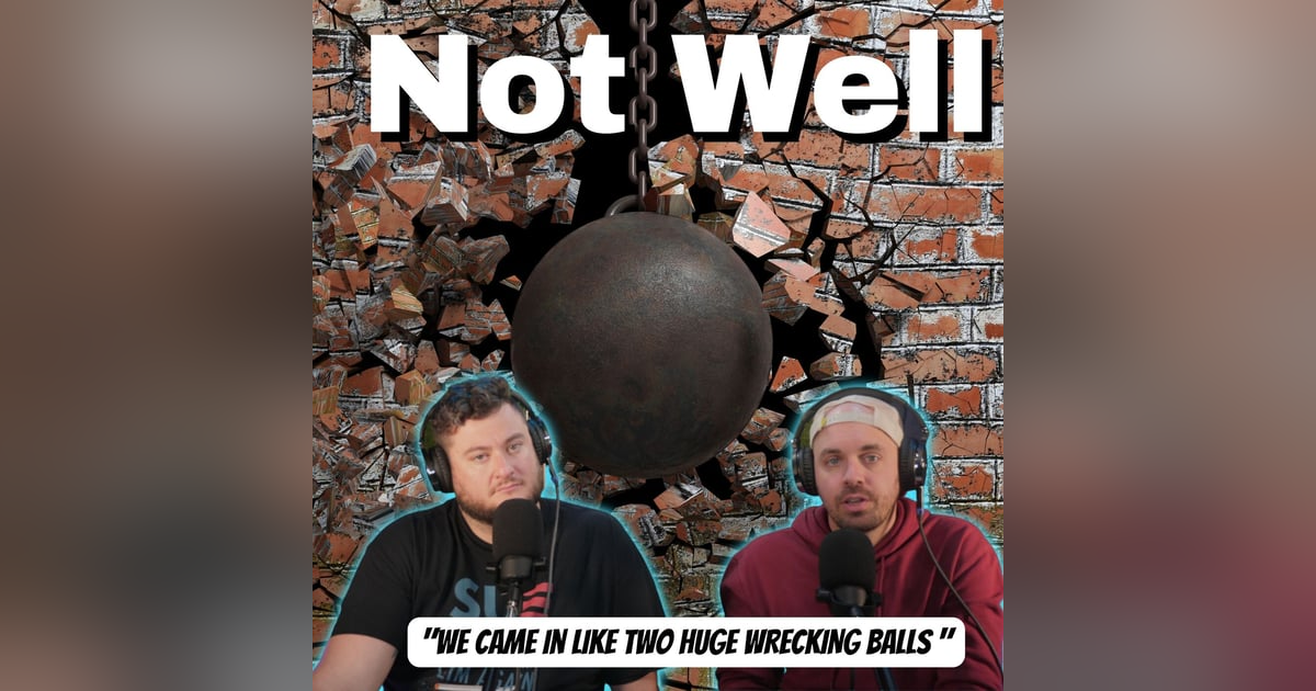 We Came In Like Two Huge Wrecking Balls We Came In Like Two Huge Wrecking Balls